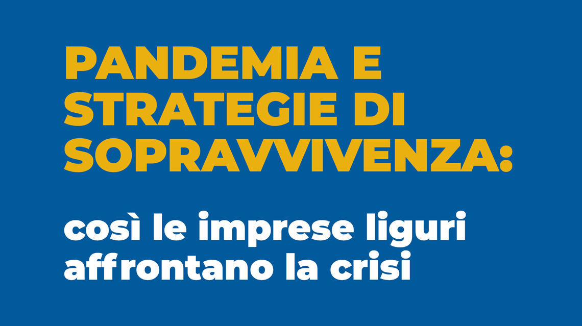 Pandemia e strategie di sopravvivenza: così le imprese liguri affrontano la crisi