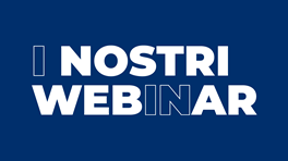 I NOSTRI WEBINAR